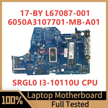 L67087-001 L67087-501 L67087-601 для материнской платы ноутбука HP 17-BY 6050A3107701-MB-A01 (A1) с процессором SRGL0 I3-10110U 100% протестирован нормально