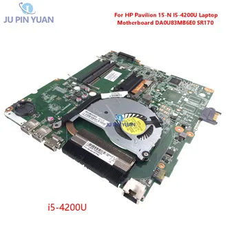 Для HP Pavilion 15-N I5-4200U Материнская плата Ноутбука DA0U83MB6E0 SR170 DDR3 732086-501 732086-601 С радиатором