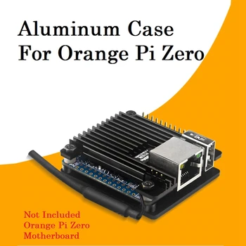 Для Orange Pi Zero Алюминиевый корпус, Защитная плата для разработки, Охлаждающая оболочка, Металлический защитный корпус Пассивного охлаждения